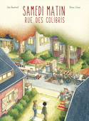 Samedi matin, rue des Colibris
